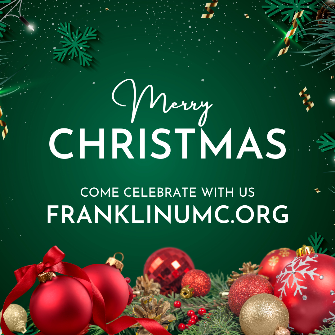 Worship on Christmas Eve & Day Franklin United Methodist Church